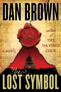 Best seller · The Lost Symbol is the third Dan Brown novel centered around fictional symbologist Robert Langdon. The thriller, which takes place in Washington, DC, is already the fastest selling adult novel in history. - Photo courtesy of Randomhouse