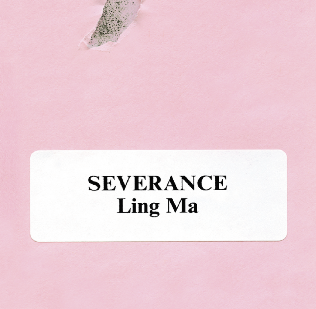 Severance by Ling Ma, Paperback