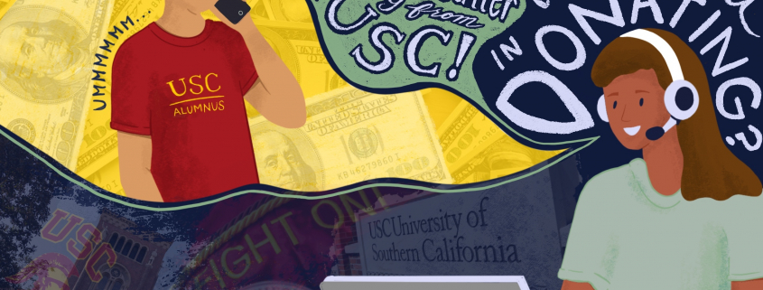 An art graphic with a person wearing a USC shirt on the phone layered on top of money. A girl with a headpiece is working on her laptop with a text bubble including the words "Hi! I'm a SCaller from USC! Would you be interested in donating?" Photos of USC including bovard, the logo and graduation sash are layered on the background