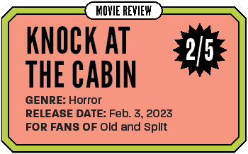 Knock at the Cabin' Review: Who's There? The Apocalypse. - The New